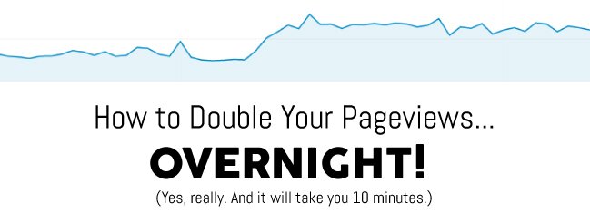 Double Your Blog's Pageviews Overnight